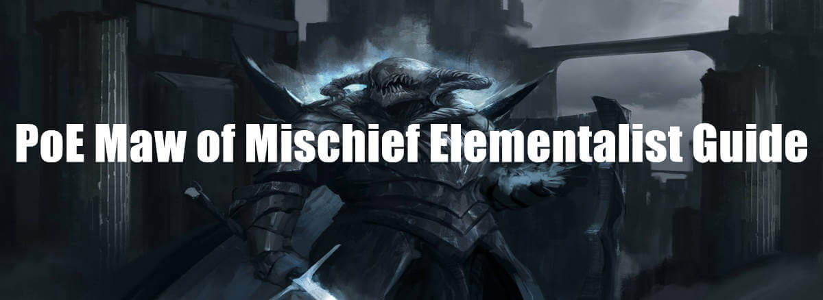 PoE Maw of Mischief Elementalist Guide pic